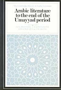 Arabic Literature to the End of the Umayyad Period (Hardcover)