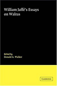 William Jaffes Essays on Walras (Hardcover)