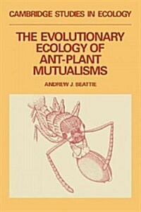The Evolutionary Ecology of Ant–Plant Mutualisms (Hardcover)