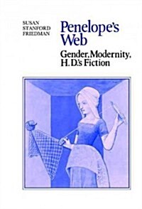 Penelopes Web : Gender, Modernity, H. D.s Fiction (Hardcover)