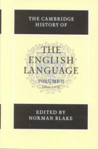 The Cambridge history of the English language . Vol.2 : 1066 - 1476