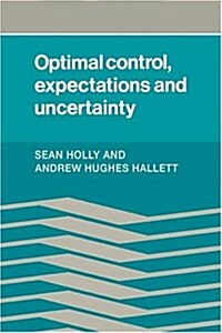 Optimal Control, Expectations and Uncertainty (Hardcover)