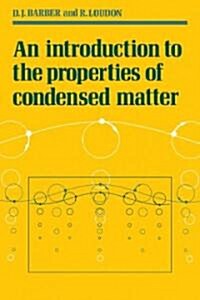 An Introduction to the Properties of Condensed Matter (Paperback)
