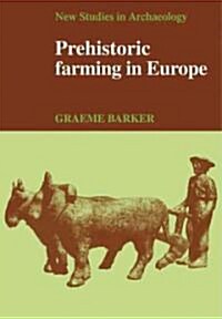 Prehistoric Farming in Europe (Paperback)