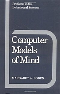 Computer Models of Mind : Computational approaches in theoretical psychology (Paperback)