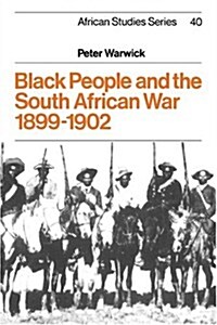 Black People and the South African War 1899–1902 (Paperback)