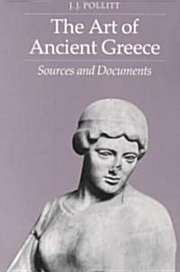 The Art of Ancient Greece : Sources and Documents (Paperback)