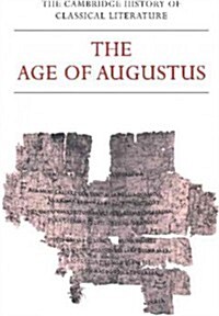 The Cambridge History of Classical Literature: Volume 2, Latin Literature, Part 3, The Age of Augustus (Paperback)
