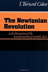 The Newtonian Revolution (Paperback)