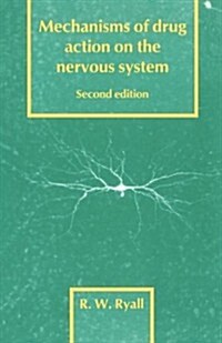 Mechanisms of Drug Action on the Nervous System (Paperback, 2 Revised edition)