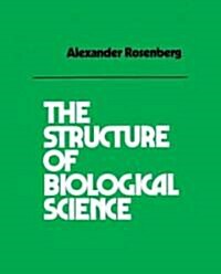 The Structure of Biological Science (Paperback)