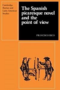 The Spanish Picaresque Novel and the Point of View (Paperback)