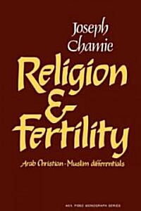 Religion and Fertility : Arab Christian-Muslim Differentials (Paperback)