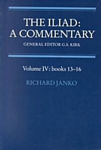 The Iliad: A Commentary: Volume 4, Books 13-16 (Paperback)