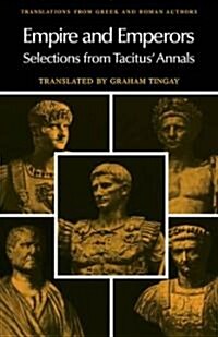 Empire and Emperors : Selections from Tacitus Annals (Paperback)
