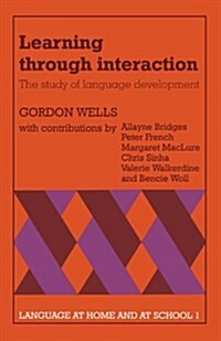Learning through Interaction: Volume 1 : The Study of Language Development (Paperback)