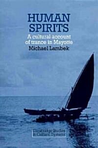 Human Spirits: A Cultural Account of Trance in Mayotte (Paperback)