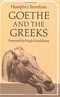 Goethe and the Greeks (Paperback)