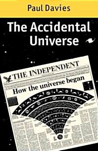 The Accidental Universe (Paperback)