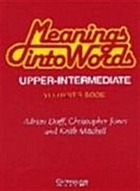 Meanings Into Words Upper-Intermediate Test Book: An Integrated Course for Students of English (Paperback)