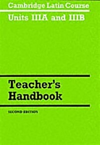 Cambridge Latin Course Unit 3a and 3b Teachers Handbook (Paperback, 2, Revised)