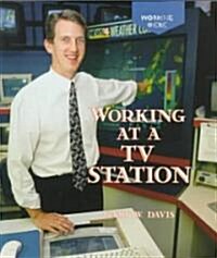 Working at a TV Station (Paperback)