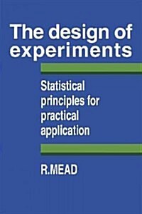 The Design of Experiments : Statistical Principles for Practical Applications (Paperback)