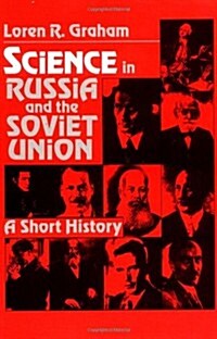 Science in Russia and the Soviet Union : A Short History (Paperback)