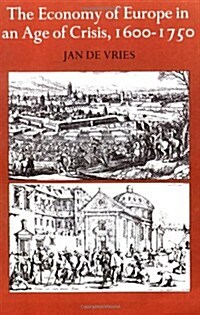 The Economy of Europe in an Age of Crisis, 1600-1750 (Paperback)