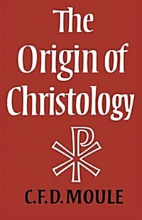 The Origin of Christology (Paperback)