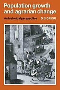 Population Growth and Agrarian Change : An Historical Perspective (Paperback)