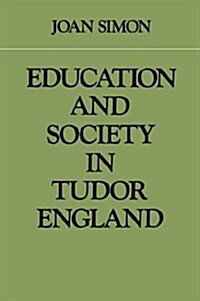 Education and Society in Tudor England (Paperback)