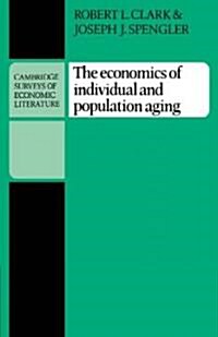 The Economics of Individual and Population Aging (Paperback)