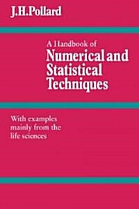 A Handbook of Numerical and Statistical Techniques : With Examples Mainly from the Life Sciences (Paperback)