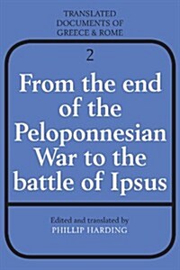 From the End of the Peloponnesian War to the Battle of Ipsus (Paperback)