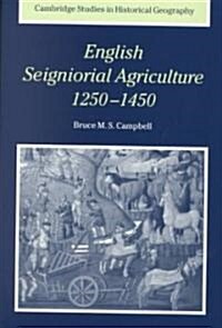 English Seigniorial Agriculture, 1250–1450 (Hardcover)