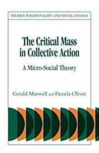 The Critical Mass in Collective Action (Hardcover)