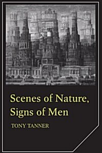 Scenes of Nature, Signs of Men : Essays on 19th and 20th Century American Literature (Paperback)