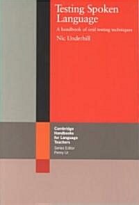 [중고] Testing Spoken Language : A Handbook of Oral Testing Techniques (Paperback)