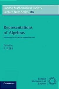 Representations of Algebras : Proceedings of the Durham Symposium 1985 (Paperback)