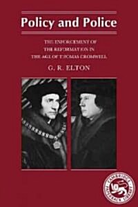 Policy and Police : The Enforcement of The Reformation in the Age of Thomas Cromwell (Paperback)