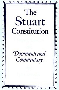The Stuart Constitution, 1603-1688 : Documents and Commentary (Paperback, 2 Revised edition)