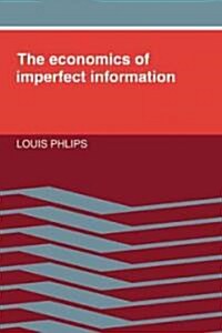 The Economics of Imperfect Information (Paperback)