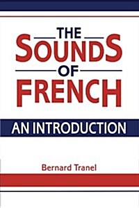 The Sounds of French : An Introduction (Paperback)