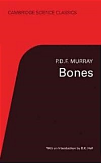 Bones : A Study of the Development and Structure of the Vertebrate Skeleton (Paperback, 2 Revised edition)