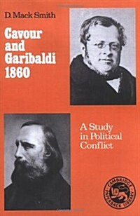 Cavour and Garibaldi 1860 : A Study in Political Conflict (Paperback)