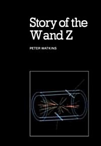 Story of the W and Z (Paperback)