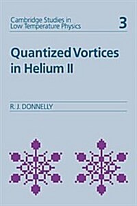 Quantized Vortices in Helium II (Hardcover)