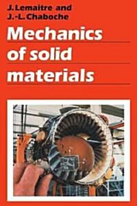 Mechanics of Solid Materials (Hardcover)