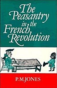 The Peasantry in the French Revolution (Hardcover)